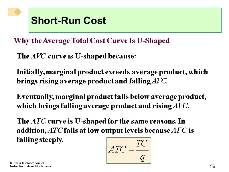 58 Short-Run Cost Why the Average Total Cost Curve Is U-Shaped The AVC curve